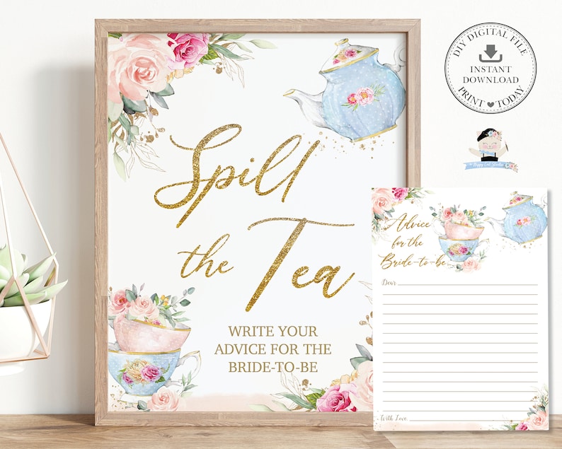 May include: A printable bridal shower game sign with gold glitter text that says "Spill the Tea" and a floral design with teacups and a teapot. The sign instructs guests to "Write your advice for the bride-to-be".