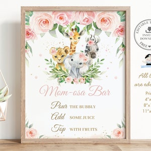 May include: Printable sign with a pink floral border and a watercolor illustration of a giraffe, zebra, lion, and elephant. The sign says "Mom-osa Bar" and includes instructions for making a mimosa: "Pour the bubbly, Add some juice, Top with fruits". The sign is available in 4x5, 8x10, and 11x14 inches.