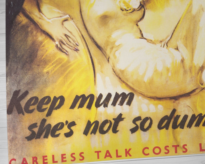Keep Mum, She's Not so Dumb WWII Poster, Propaganda, Agitprop careless