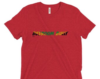 Bed Room Bully Jamaican Short sleeve t-shirt