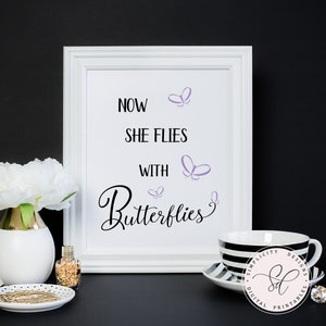 Now She Flies With Butterflies Printable INSTANT DOWNLOAD - Etsy