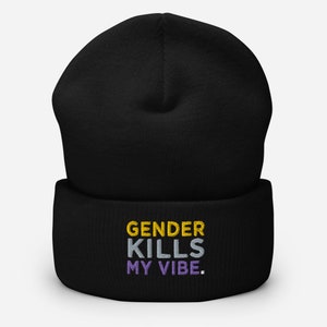 Gender Kills My Vibe Nonbinary Flag LGBTQ Enby Cuffed Beanie