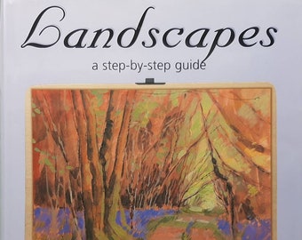 Landscapes a step-by-step guide, how to art book