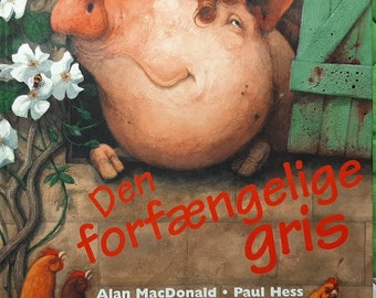 Den Forfængelige Gris, or The Vain Pig, book by Alan MacDonald, illustrated by Paul Hess - Danish