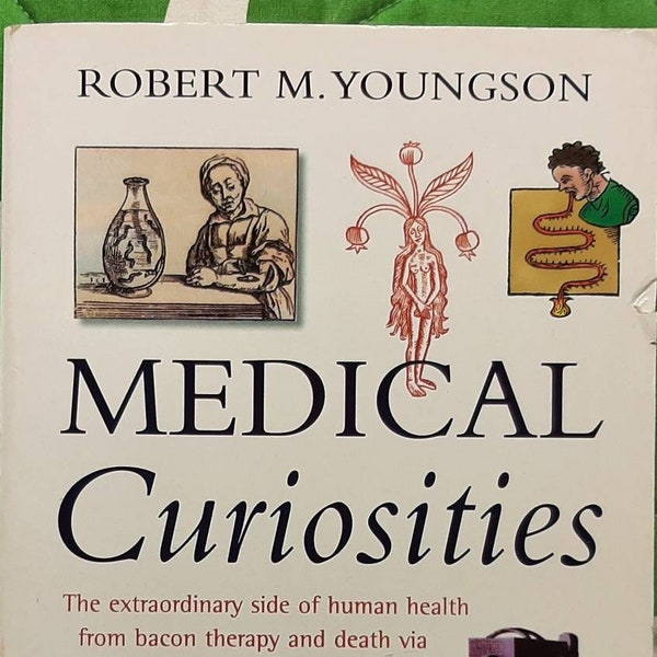 Medical Curiosities book by Robert M. Youngson