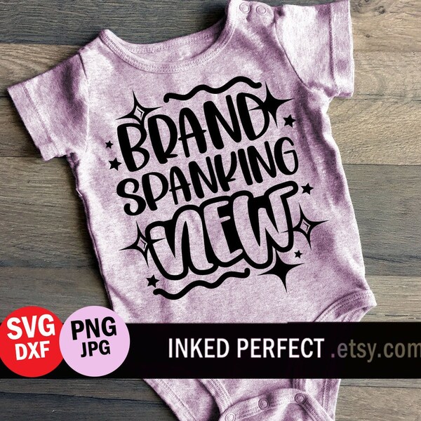 Brand Spanking New Svg Baby Arrival Outfit Cute Welcome Home Mom To Be Gift Pregnancy Baby Shower Newborn Boy Girl Cute Shirt Funny Dxf