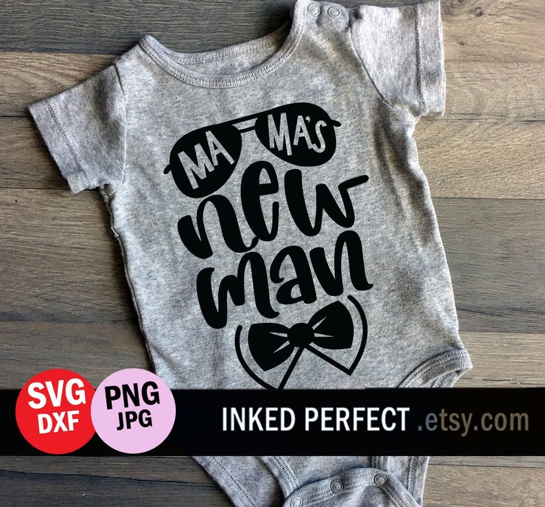 Free Free Mama&#039;s New Man Svg 735 SVG PNG EPS DXF File