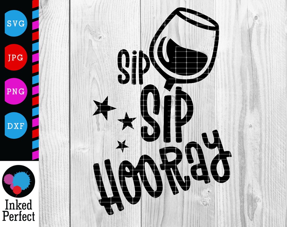 sip-sip-hooray-svg-dxf-jpg-png-cut-file-for-wine-glass-tumbler-cup