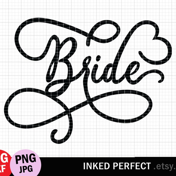 Bride SVG DXF Jpg PNG Image Clipart Printable Black Bridal Shower Cut File Wedding Handwritten Stylish Bridal Party Wife To Be For Cutting