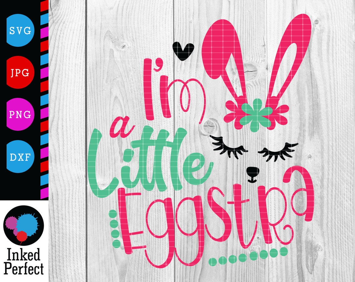 I'm A Little Eggstra SVG Kids Girl Funny Easter - Etsy España
