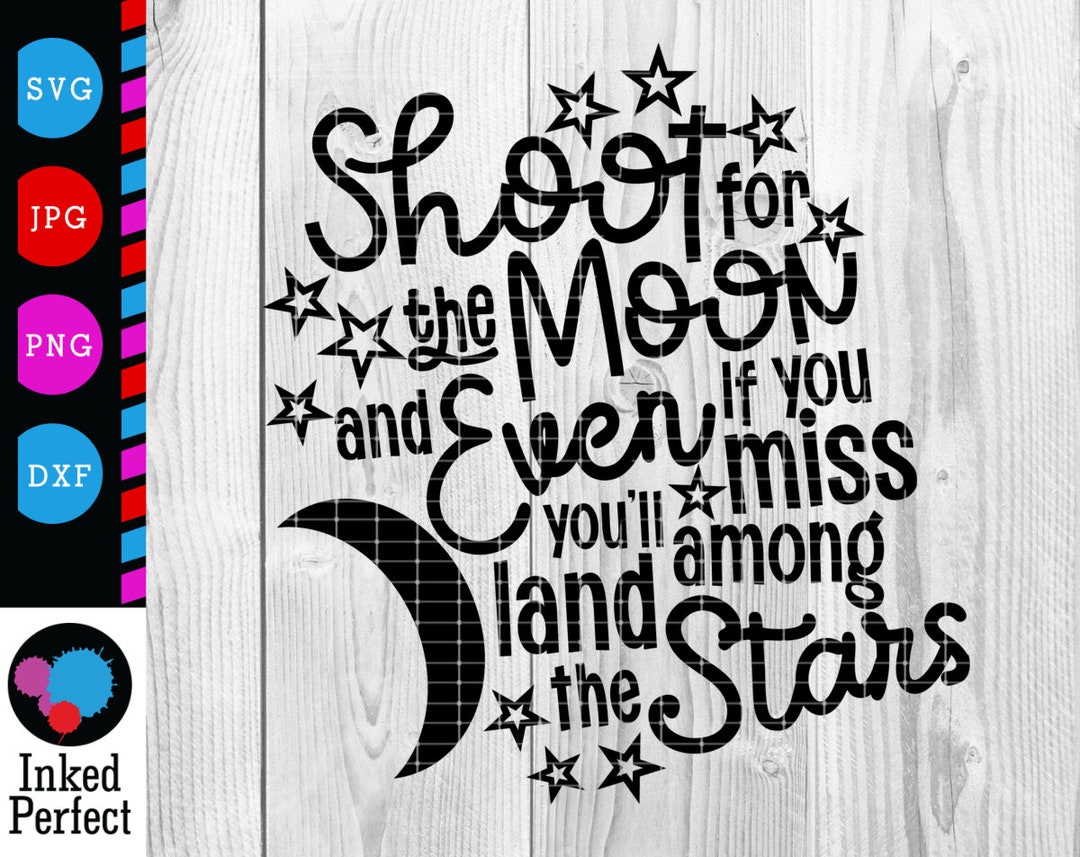 Shoot for the Moon Even If You Miss You'll Land Among the Etsy UK