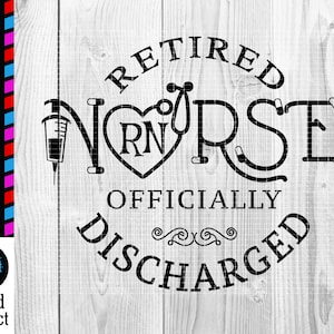 Retired Nurse Officially Discharged SVG, Retired Registered Nurse, Stethoscope Monogram Heart SVG, Cut File, Unique, Medical Practitioner.