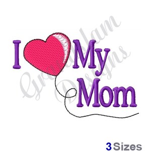 I Love Mom - Maschinenstickerei