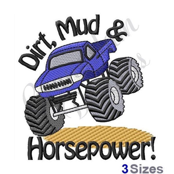 Monster Truck Dirt, Mud, & Horsepower - Machine Embroidery Design