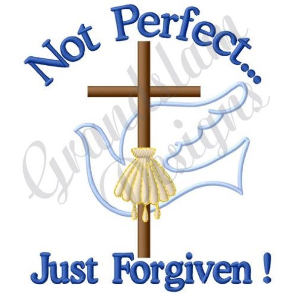 Not Perfect Just Forgiven - Machine Embroidery Design, Embroidery Designs, Embroidery Patterns, Embroidery Files, Instant Download