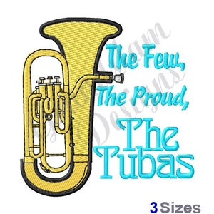 May include: A yellow tuba with the text "The Few, The Proud, The Tubas" in blue lettering.