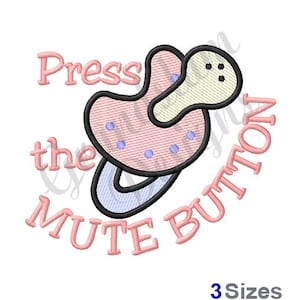 Mute Button Pacifier - Machine Embroidery Design, Embroidery Designs, Embroidery, Embroidery Patterns, Embroidery Files, Instant Download