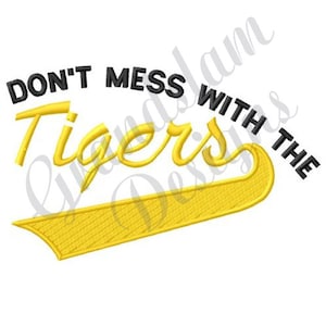 Dont Mess With The Tigers Machine Embroidery Design, Embroidery Designs, Embroidery, Embroidery Patterns, Embroidery Files, Instant Download