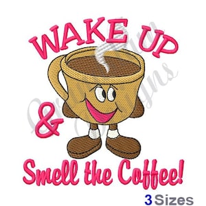 Könnte beinhalten: Stickerei einer lächelnden Kaffeetasse mit Dampf, der aus ihr aufsteigt, mit dem Text "Wake Up & Smell the Coffee!" in Pink und dem Text "3 Sizes" in Schwarz.