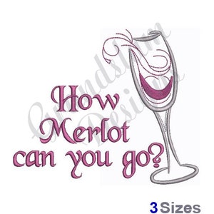 How Merlot Wine - Machine Embroidery Design