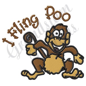 May include: Embroidered design of a brown monkey with a toothy grin, flinging poo. The text "I Fling Poo" is above the monkey.