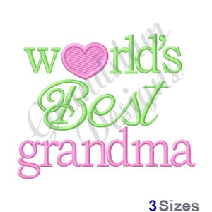 Worlds Best Grandma - Diseño de bordado a máquina