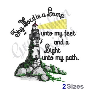 May include: Black and white embroidery design of a lighthouse with the text "Thy Word is a Lamp unto my feet and a Light unto my path."  The design is available in two sizes.