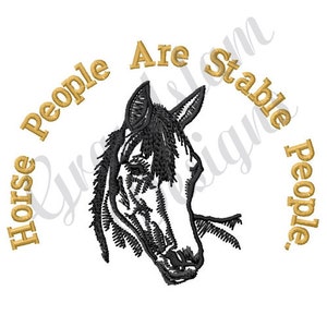 May include: Black and white illustration of a horse's head with the text "Horse People Are Stable People." in gold.