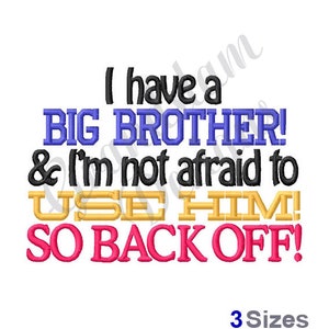 I Have A Big Brother - Machine Embroidery Design