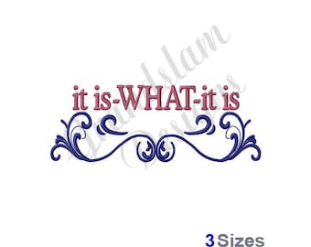 It Is What It Is - Machine Embroidery Design