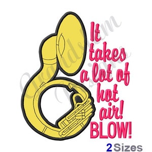 May include: A yellow tuba with the text "It takes a lot of hot air! BLOW! 2 Sizes" in pink.