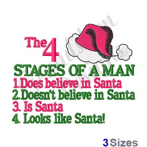 May include: The 4 Stages of a Man embroidery design with a pink Santa hat. The text reads: "The 4 Stages of a Man 1. Does believe in Santa 2. Doesn't believe in Santa 3. Is Santa 4. Looks like Santa!"