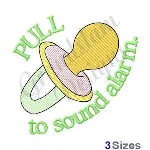 Pacifier Pull To Sound Alarm - Machine Embroidery Design, Embroidery Designs, Embroidery Patterns, Embroidery Files, Instant Download