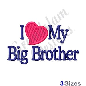Love My Big Brother - Machine Embroidery Design, Embroidery Designs, Embroidery, Embroidery Patterns, Embroidery Files, Instant Download