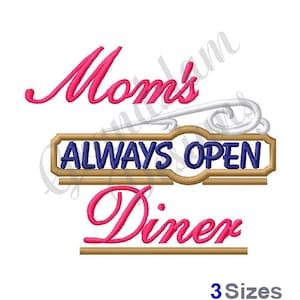 Moms Diner Immer offen Schild - Stickdatei