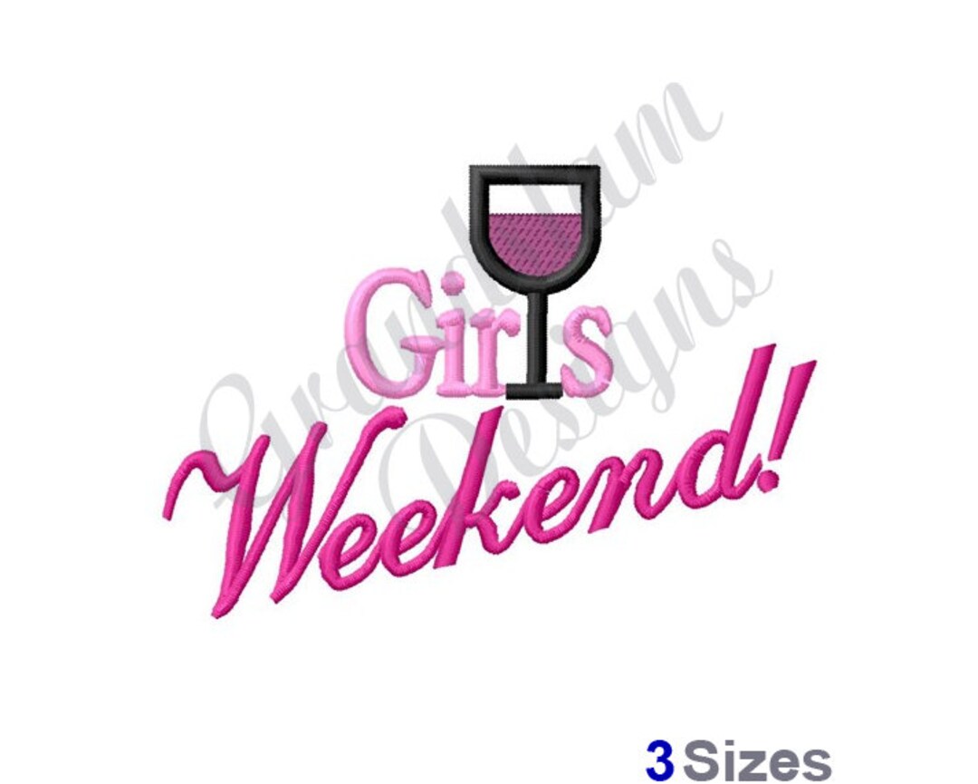 Girls Weekend - Machine Embroidery Design - Etsy