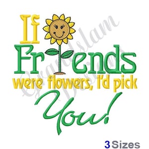 Friends Flowers Pick You - Machine Embroidery Design