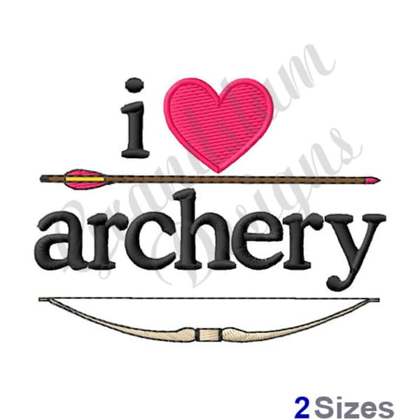 I Love Archery/Bow & Arrow - Machine Embroidery Design