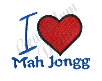 I Love Mah Jongg - Machine Embroidery Design