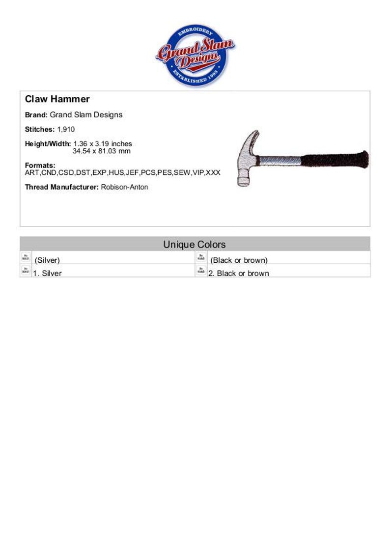 May include: A silver claw hammer embroidery design with 1,910 stitches. The design is 1.36 inches by 3.19 inches or 34.54 mm by 81.03 mm. The design is available in silver or black and brown.