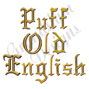 Puff Old English Embroidery Font Set - Sweetheart Machine Embroidery Alphabet Font - Puffy Foam Embroidery Alphabet
