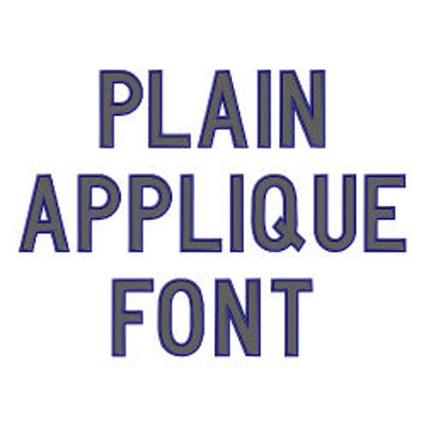 Plain Applique - Machine Embroidery Font