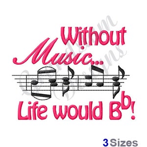 May include: Pink text reads "Without Music... Life would Be B!" with a musical staff and notes in black.