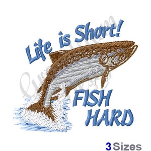 Life Is Short Go Fishing - Machine Embroidery Design
