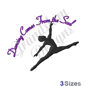 Dancing Comes From The Soul - Machine Embroidery Design, Embroidery Designs, Embroidery Patterns, Embroidery Files, Instant Download