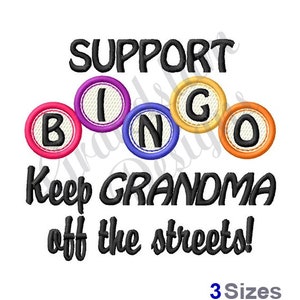 Puede incluir: Apoya Bingo, ¡Mantén a la abuela fuera de las calles! Diseño de bordado con la palabra Bingo escrita en círculos coloridos y la frase "¡Mantén a la abuela fuera de las calles!" en texto negro.