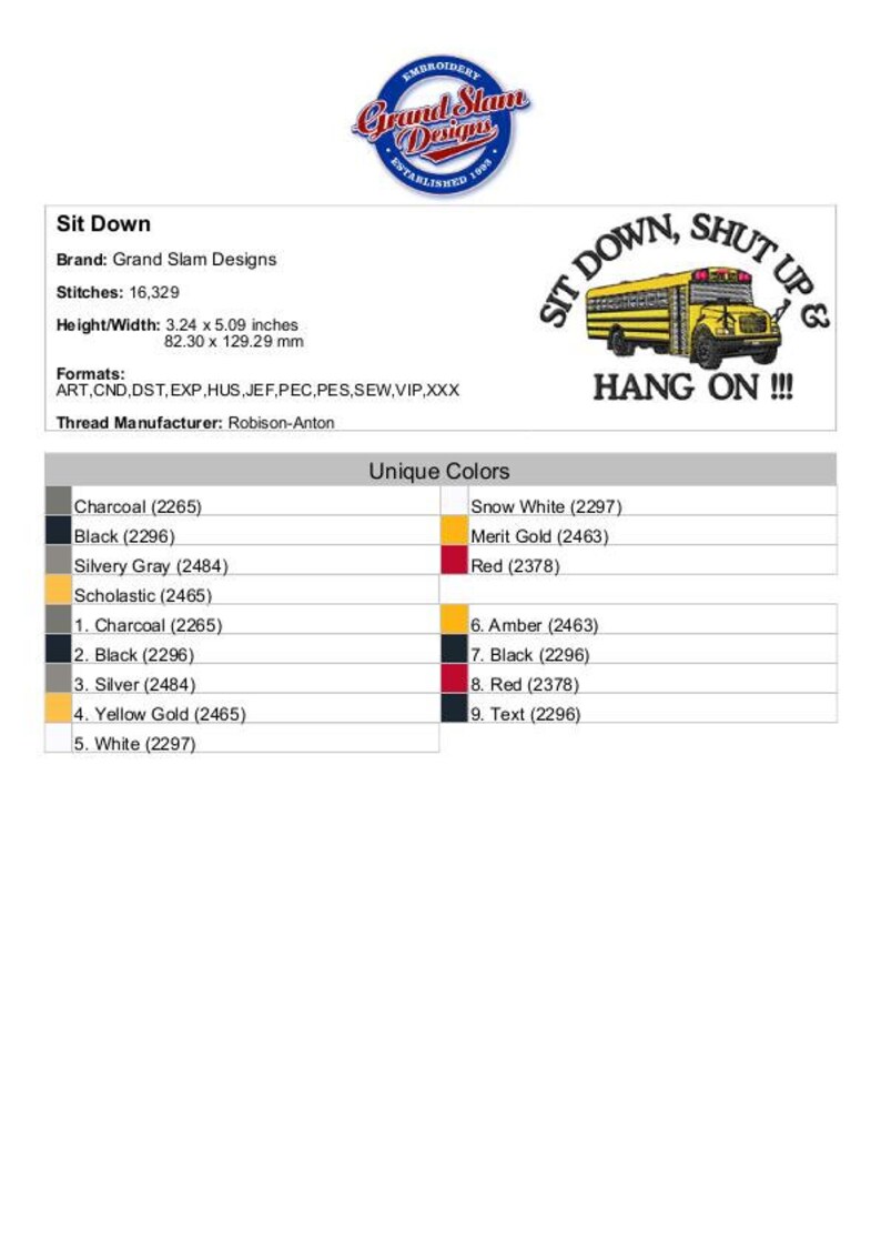 May include: A colorful embroidery design titled "Sit Down, Shut Up & Hang On!!!" featuring a yellow school bus with a red roof and black text. The design includes 9 unique colors: charcoal, black, silvery gray, scholastic, snow white, merit gold, red, amber, and text.