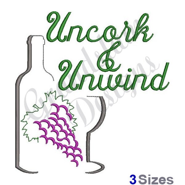 Uncork Unwind Wine - Machine Embroidery Design