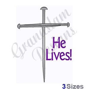 He Lives Nails Cross - Machine Embroidery Design