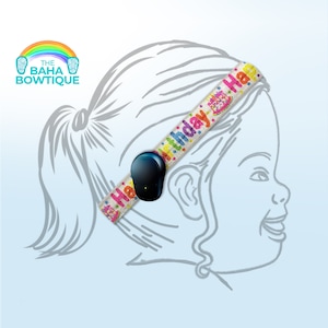 Happy Birthday - choose DIY or softband (Connector sold separately) compatible with Baha, Ponto, or AdHear